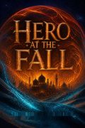 Hero at the Fall