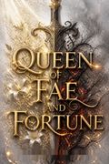 Queen of Fae and Fortune