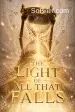 The Light of All That Falls