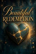 Beautiful Redemption