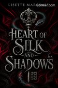 Heart of Silk and Shadows