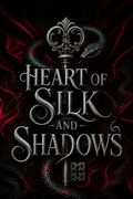 Heart of Silk and Shadows