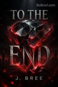 To The End