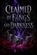 Claimed by Fangs and Darkness