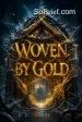 Woven by Gold