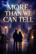 More Than We Can Tell