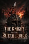 The Knight and the Butcherbird
