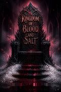 Kingdom of Blood and Salt