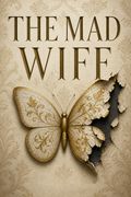The Mad Wife