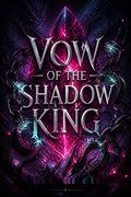Vow of the Shadow King