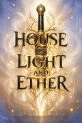 House of Light and Ether
