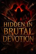 Hidden in Brutal Devotion