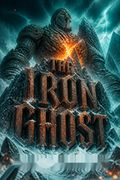 The Iron Ghost