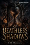 Of Deathless Shadows