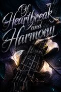 Of Heartbreak and Harmony