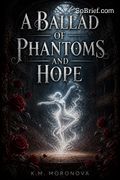 A Ballad of Phantoms and Hope