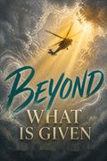 Beyond What is Given