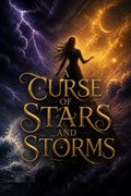 A Curse of Stars and Storms