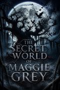 The Secret World of Maggie Grey