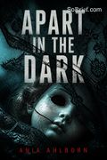 Apart in the Dark