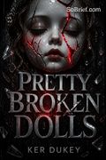 Pretty Broken Dolls