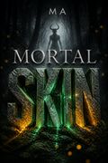 Mortal Skin