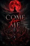 Come for Me