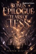 Bonus Epilogue Tears of Tess