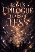 Bonus Epilogue Tears of Tess