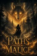 Paths of Malice
