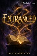 Entranced