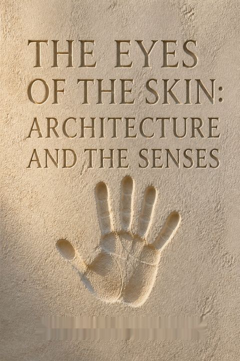 The Eyes of the Skin