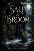 Salt &amp; Broom