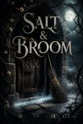Salt &amp; Broom