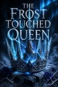 The Frost Touched Queen