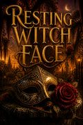 Resting Witch Face