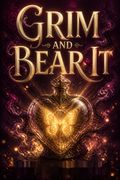Grim and Bear It