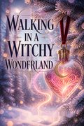 Walking in a Witchy Wonderland