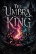 The Umbra King