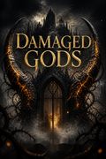 Damaged Gods