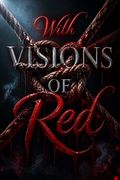 With Visions of Red