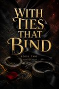 With Ties that Bind Book Two