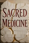 Sacred Medicine