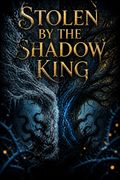 Stolen by the Shadow King