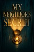 My Neighbor's Secret