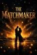 The Matchmaker