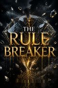 The Rule Breaker