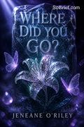 Where Did You Go?