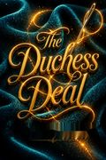 The Duchess Deal