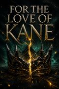 For the Love of Kane